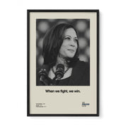 Kamala Harris "When We Fight, We Win" Print
